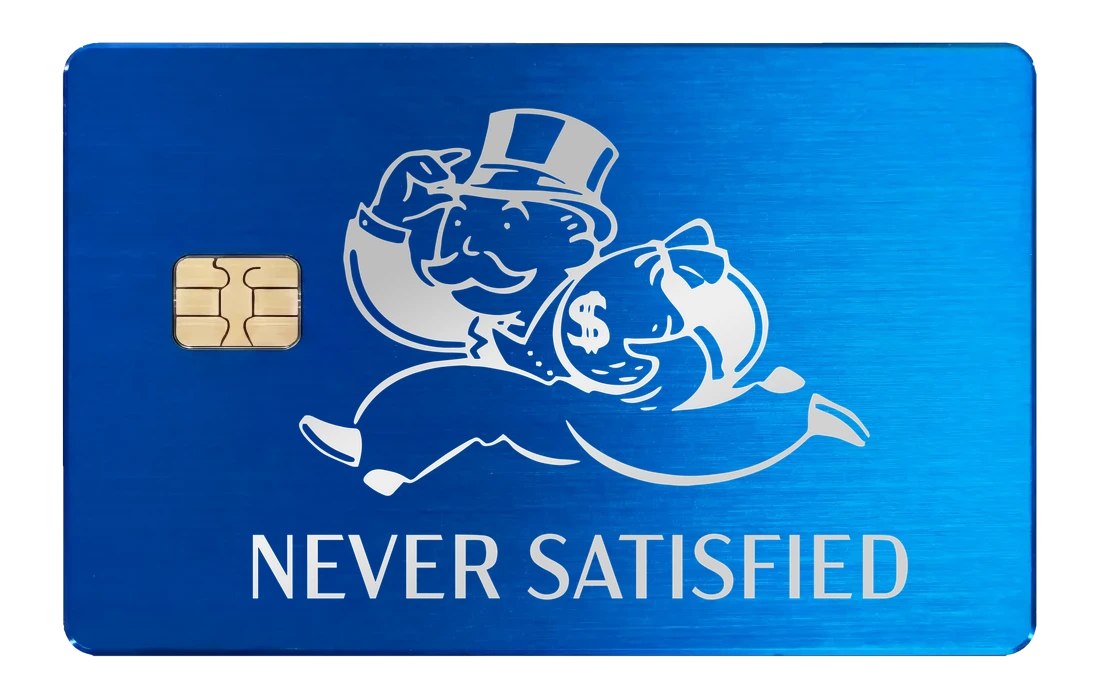 Never Satisfied Card - brushed_blue